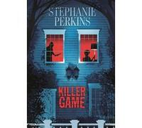 Killer Game Stephanie Perkins (Auteur), Isabelle Troin (Traduction)