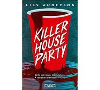 Killer house party Lily Anderson (Auteur), Cyril Laumonier (Traduction)