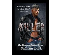 Killer, It Takes Looks to Kill a Killer- Book #1: Prequel to The Vampire Casino Series