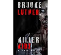 Killer Kidz: A Zombie Novel