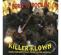 Killer Klown - Born to Rock [Import]