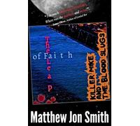 Killer Mike and the Blood Slugs - The Leap of Faith: A Horror Story