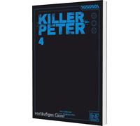 Killer Peter 4: Packender Thriller über einen ehemaligen Killer, der einen gnadenlosen Rachefeldzug startet. - komplett in Farbe und mit Extra in der 1. Auflage!