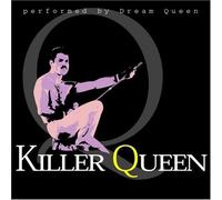 Killer Queen-a Tribute to Queen by Killer Queen-A Tribute to Queen (2006-12-19?