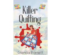 Killer Quilting: Quirky guests, cosy yurts and one very inconvenient corpse.