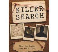 Killer Search:: A Murder Mystery Word Search Puzzle Book for Adults - 60 Unsolved Cases with Hidden Clues, Missing Suspects, and Scrambled Evidence to Crack the Case