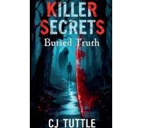 Killer Secrets Buried Truth