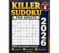 killer sudoku 2026 Volume 4: 365 Large Print Killer Sudoku Adult Puzzle Book