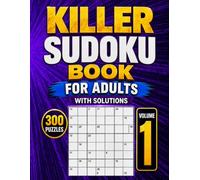 Killer Sudoku Book for Adults with Solutions Volume 1: 365 Easy to Hard Puzzles