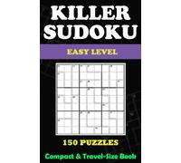 Killer Sudoku for adults - Easy Level: 150 Puzzles - Travel-Size Edition 5" × 8" inches- Solutions Included