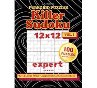 Killer Sudoku Puzzle Book - Expert 12×12: 100 Handcrafted Logic Puzzles with Solutions - Vol. 1