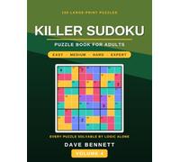 Killer Sudoku Puzzle Book Volume 4: 100 All-New Large-Print Cage Puzzles, Easy to Expert, with Full Solutions Volume 4