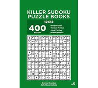 Killer Sudoku Puzzle Books - 400 Easy To Master Puzzles 12x12 (Volume 5)