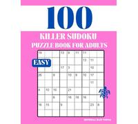 Killer Sudoku Puzzle for Adults - Easy (100 Puzzles): 100 Easy Killer Sudoku Puzzles - Beginner Brain Games, Logic Practice, and Fun Challenges
