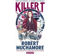 Killer T Robert Muchamore (Auteur), Valérie Le Plouhinec (Traduction)