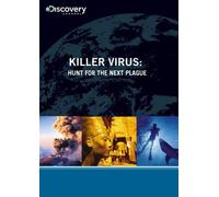 Killer Virus: Hunt For The Next Plague