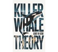 Killer Whale Theory: Modern Romance, Matriarchs, and the Society We Were Meant to Be