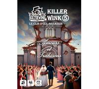 KILLER WINK - 5 - Amours et Trahisons, Murder Party de Mariages, divorces et Amants Secrets, sans maître du Jeu, rejouable à l'infini, 10-16 Joueurs, 16+, 30-120 Min