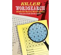 Killer Wordsearch 100 Murder Mystery Word Searches: Can you crack all the cases?