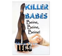 KILLERBABES - Show Your Legs! (Wandkalender 2026 DIN A3 hoch), CALVENDO Monatskalender: Schöne, lange Beine - Superhexen Leg Show