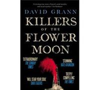 Killers of the Flower Moon – Pétrole, argent, meurtres et la naissance du FBI