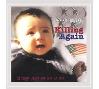 Killing Again 13 Songs About Our Way of Life