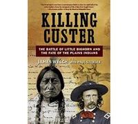 Killing Custer James Welch (Auteur)