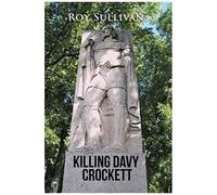 Killing Davy Crockett