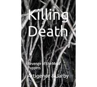 Killing Death: Revenge of the Meat Puppets