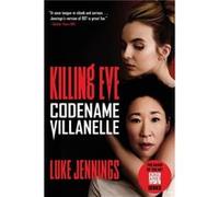 Killing Eve Codename Villanelle - Luke Jennings - Mulholland Books - Livre en Anglais - Paperback Luke JenningsLuke Jennings (Auteur)
