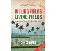 Killing Fields, Living Fields: An Unfinished Portrait of the Cambodian Church