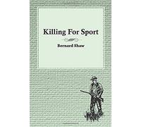 Killing For Sport - Essays By Various Writers