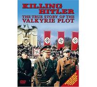 Killing Hitler - Killing Hitler - the True Story of the Valkyrie Plot [Import anglais]