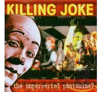 Killing Joke - The Unperverted Pantomime ?