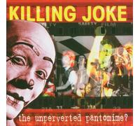 Killing Joke - The Unperverted Pantomine [Import]