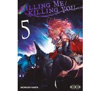 Killing Me Killing You T05 - Imomushi Narita - Ototo - broché - Manga