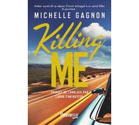 Killing Me - Michelle Gagnon - Fleuve Eds - broché - Roman
