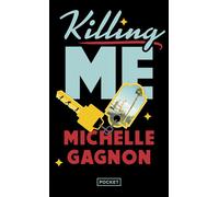 Killing Me - Michelle Gagnon - Pocket - Poche - Roman