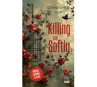 Constance Ely – Killing me softly – Poche – Harper Collins Publishers