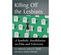Killing Off The Lesbians Liz Millward, Janice G Dodd, Irene Fubara - Manuel (Auteur)