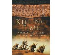 Killing Time: Archaeology And The First World War