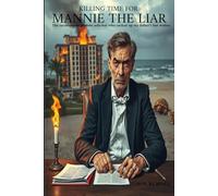 Killing Time for Mannie the Liar