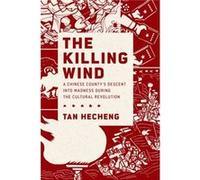 Killing Wind A Chinese Countys Descent I Hacheng Tan, (Auteur)