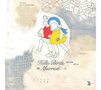 Kills birds - Married
