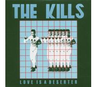 Kills, the - Love is a Deserter-5tr [Import]