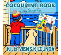 Killy Views Kilcunda Colouring Book: Super Cute, Bold & Easy, Australian Bass Coast & Phillip Island Colouring Pages - Screen-Free Rainy Day Activities for Kids on Holiday By the Beach
