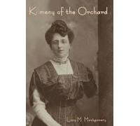 Kilmeny Of The Orchard