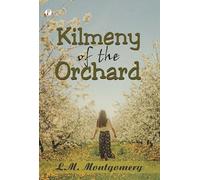 Kilmeny of the Orchard