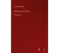 Kilmeny Of The Orchard