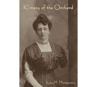 Kilmeny Of The Orchard